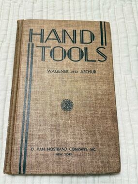 Hand Tools Vintage Book by Wagener and Arthur - Brown Cloth Hardcover